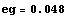 RowBox[{eg, =, 0.048}]