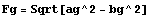 Fg = Sqrt[ag^2 - bg^2]