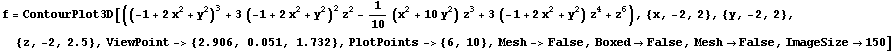 RowBox[{f, =, RowBox[{ContourPlot3D, [, RowBox[{((-1 + 2 x^2 + y^2)^3 + 3 (-1 + 2 x^2 + y^2)^2 ... , ,, Mesh->False, ,, BoxedFalse, ,, MeshFalse, ,, ImageSize150}], ]}]}]
