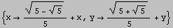 {x (5 - 5^(1/2))^(1/2)/5 + x, y (5 + 5^(1/2))^(1/2)/5 + y}