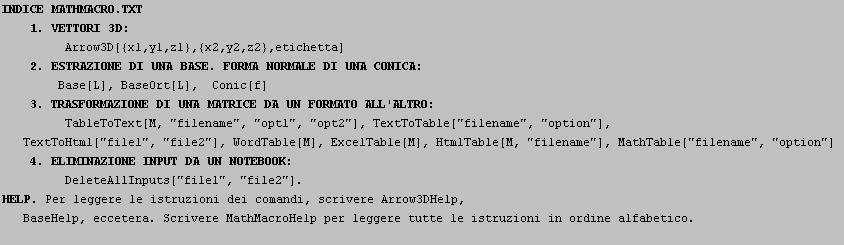 INDICE MATHMACRO.TXT            &n ... aseHelp, eccetera. Scrivere MathMacroHelp per leggere tutte le istruzioni in ordine alfabetico. \n