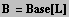 B = Base[L]
