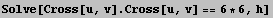 Solve[Cross[u, v] . Cross[u, v] == 6 * 6, h]