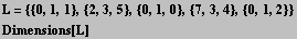 L = {{0, 1, 1}, {2, 3, 5}, {0, 1, 0}, {7, 3, 4}, {0, 1, 2}} Dimensions[L] 