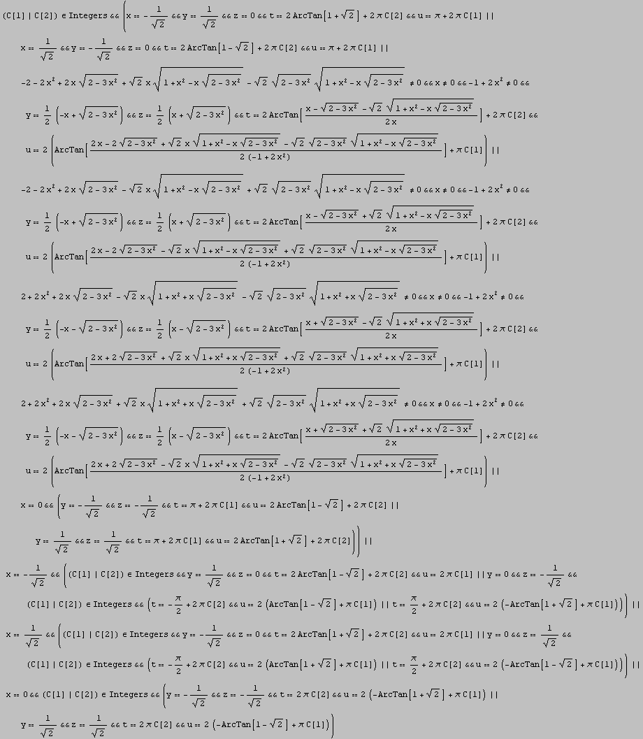 (C[1] | C[2]) ∈Integers&& (x -1/2^(1/2) &&y1/2^(1/2) &am ... ^(1/2) &&t2 π C[2] &&u2 (-ArcTan[1 - 2^(1/2)] + π C[1]))