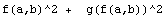 f(a,b)^2 +  g(f(a,b))^2