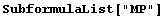 SubformulaList["MP"]