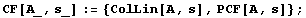 CF[A_, s_] := {ColLin[A, s], PCF[A, s]} ;