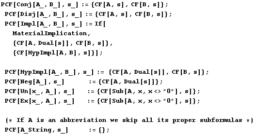 PCF[Conj[A_, B_], s_] := {CF[A, s], CF[B, s]} ; PCF[Disj[A_, B_], s_] := {CF[A, s], CF ... rmulas *)PCF[A_String, s_]           := {} ; 