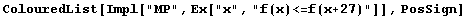 ColouredList[Impl["MP", Ex["x", "f(x)<=f(x+27)"]], PosSign]
