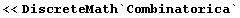 <<DiscreteMath`Combinatorica`
