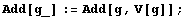 Add[g_] := Add[g, V[g]] ;