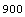 900