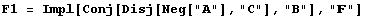 F1 = Impl[Conj[Disj[Neg["A"], "C"], "B"], ""]