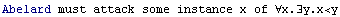 Abelard must attack some instance x of ∀x.∃y.x<y