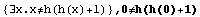 {∃x.x≠h(h(x)+1)} , 0≠h(h(0)+1)