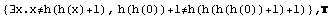 {∃x.x≠h(h(x)+1), h(h(0))+1≠h(h(h(h(0))+1)+1)} , 
