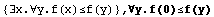 {∃x.∀y.f(x)≤f(y)} , ∀y.f(0)≤f(y)