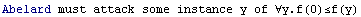 Abelard must attack some instance y of ∀y.f(0)≤f(y)