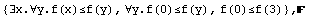 {∃x.∀y.f(x)≤f(y), ∀y.f(0)≤f(y), f(0)≤f(3)} , 