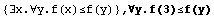 {∃x.∀y.f(x)≤f(y)} , ∀y.f(3)≤f(y)