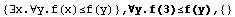 {∃x.∀y.f(x)≤f(y)} , ∀y.f(3)≤f(y),  {}