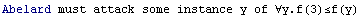 Abelard must attack some instance y of ∀y.f(3)≤f(y)