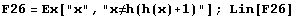 F26 = Ex["x", "x≠h(h(x)+1)"] ; Lin[F26]