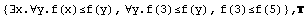 {∃x.∀y.f(x)≤f(y), ∀y.f(3)≤f(y), f(3)≤f(5)} , 