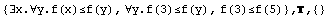 {∃x.∀y.f(x)≤f(y), ∀y.f(3)≤f(y), f(3)≤f(5)} , ,  {}