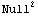 Null^2