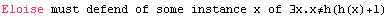 Eloise must defend of some instance x of ∃x.x≠h(h(x)+1)