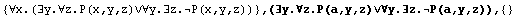 {∀x.(∃y.∀z.P(x,y,z)∨∀y.∃z.P(x,y,z))} , (∃y.∀z.P(a,y,z)∨∀y.∃z.P(a,y,z)),  {}