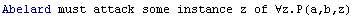 Abelard must attack some instance z of ∀z.P(a,b,z)