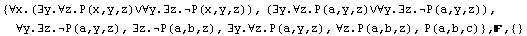 {∀x.(∃y.∀z.P(x,y,z)∨∀y.∃z.P(x,y,z)), (∃y.∀z.P ... ;y.∀z.P(a,y,z), ∀z.P(a,b,z), P(a,b,c)} , ,  {}