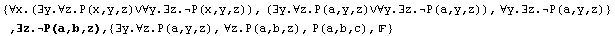 {∀x.(∃y.∀z.P(x,y,z)∨∀y.∃z.P(x,y,z)), (∃y.∀z.P ... ;z.P(a,b,z),  {∃y.∀z.P(a,y,z), ∀z.P(a,b,z), P(a,b,c), }