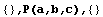 {} , P(a,b,c),  {}