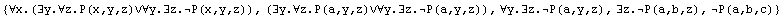 {∀x.(∃y.∀z.P(x,y,z)∨∀y.∃z.P(x,y,z)), (∃y.∀z.P ... z)∨∀y.∃z.P(a,y,z)), ∀y.∃z.P(a,y,z), ∃z.P(a,b,z), P(a,b,c)}