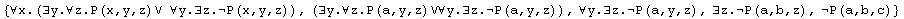 {∀x.(∃y.∀z.P(x,y,z)∨ ∀y.∃z.P(x,y,z)), (∃y.∀z. ... z)∨∀y.∃z.P(a,y,z)), ∀y.∃z.P(a,y,z), ∃z.P(a,b,z), P(a,b,c)}
