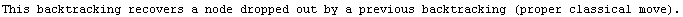 This backtracking recovers a node dropped out by a previous backtracking (proper classical move).