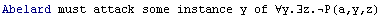 Abelard must attack some instance y of ∀y.∃z.P(a,y,z)