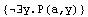 {∃y.P(a,y)}