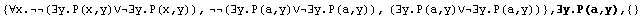 {∀x.(∃y.P(x,y)∨∃y.P(x,y)), (∃y.P(a,y)∨∃y.P(a,y ... , (∃y.P(a,y)∨∃y.P(a,y))} , ∃y.P(a,y),  {}