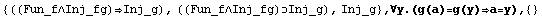 {((Fun_f∧Inj_fg)Inj_g), ((Fun_f∧Inj_fg)Inj_g), Inj_g} , ∀y.(g(a)=g(y)a=y),  {}