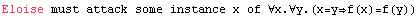 Eloise must attack some instance x of ∀x.∀y.(x=yf(x)=f(y))