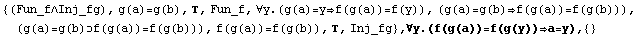 {(Fun_f∧Inj_fg), g(a)=g(b), , Fun_f, ∀y.(g(a)=yf(g(a))=f(y)), (g(a ... )), , Inj_fg} , ∀y.(f(g(a))=f(g(y))a=y),  {}