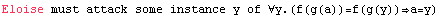 Eloise must attack some instance y of ∀y.(f(g(a))=f(g(y))a=y)