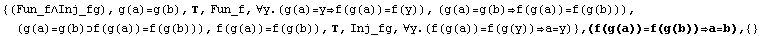 {(Fun_f∧Inj_fg), g(a)=g(b), , Fun_f, ∀y.(g(a)=yf(g(a))=f(y)), (g(a ... .(f(g(a))=f(g(y))a=y)} , (f(g(a))=f(g(b))a=b),  {}