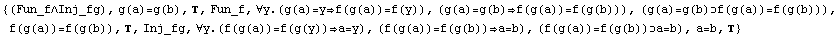 {(Fun_f∧Inj_fg), g(a)=g(b), , Fun_f, ∀y.(g(a)=yf(g(a))=f(y)), (g(a ... ))=f(g(y))a=y), (f(g(a))=f(g(b))a=b), (f(g(a))=f(g(b))a=b), a=b, }