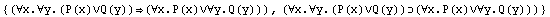{(∀x.∀y.(P(x)∨Q(y))(∀x.P(x)∨∀y.Q(y))), (∀x.∀y.(P(x)∨Q(y))(∀x.P(x)∨∀y.Q(y)))}
